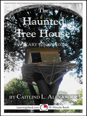 cover image of The Haunted Tree House